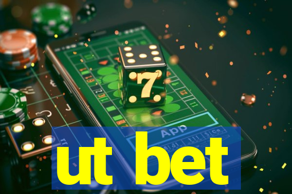 ut bet